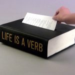 Life is a Verb: The Book of Spoken Wisdom