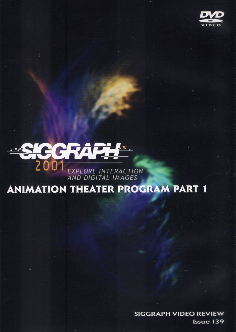 ©139, SIGGRAPH 2001 Animation Theater Program Part 1