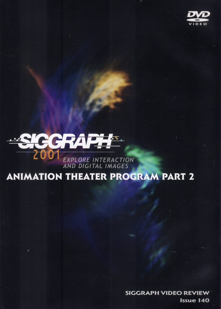 ©140, SIGGRAPH 2001 Animation Theater Program Part 2