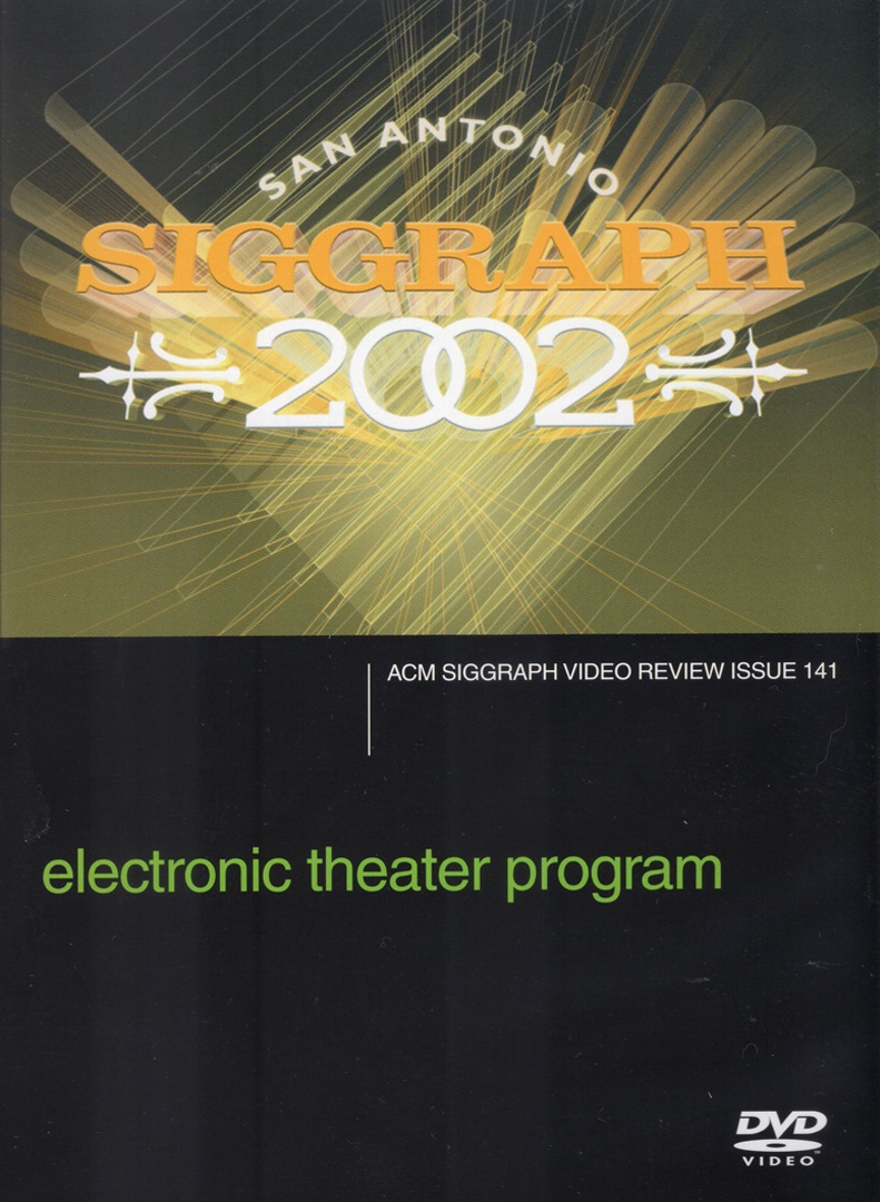 ©141, SIGGRAPH 2002 Electronic Theater Program
