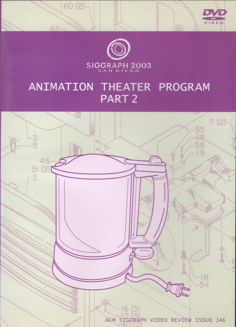 ©146, SIGGRAPH 2003 Animation Theater Program Part 2