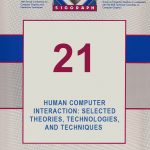 Human Computer Interaction: Selected Theories, Technologies, and Techniques