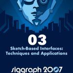 Sketch-Based Interfaces: Techniques and Applications