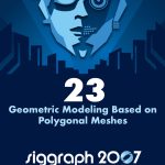 Geometric Modeling Based on Polygonal Meshes