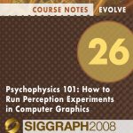 Psychophysics 101: How to Run Perception Experiments in Computer Graphics
