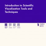 Introduction to Scientific Visualization Tools and Techniques