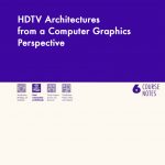 HDTV Architectures from a Computer Graphics Perspective