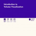 Introduction to Volume Visualization