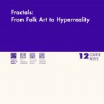 Fractals: From Folk Art to Hyperreality