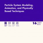 Particle System Modeling Animation and Physically Based Techniques