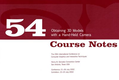 2002 54 Course Cover Obtaining 3D Models with a Hand Held Camera
