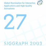 Global Illumination for Interactive Applications and High-Quality Animations