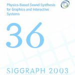 Physics-Based Sound Synthesis for Graphics and Interactive Systems