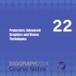 Projectors: Advanced Graphics and Vision Techniques