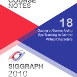 Gazing at Games: Using Eye Tracking to Control Virtual Characters