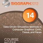 Data-Driven Simulation Methods in Computer Graphics: Cloth, Tissue, and Faces