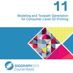Modeling and Toolpath Generation for Consumer-Level 3D Printing