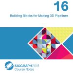 Building Blocks for Making 3D Pipelines