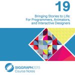 Bringing Stories to Life: For Programmers, Animators, and Interactive Designers