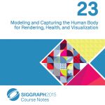 Modeling and Capturing the Human Body for Rendering, Health, and Visualization