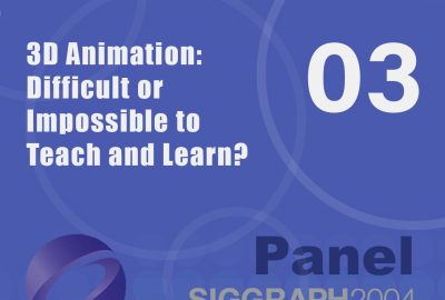 2004 Panel 03 3D Animation-Difficult or Impossible to Teach and Learn