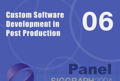 2004 Panel 06 Custom Software Development in Post Production