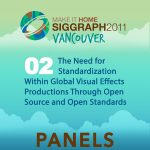 The Need for Standardization Within Global Visual Effects Productions Through Open Source and Open Standards