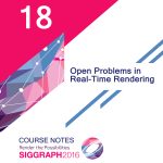 Open Problems in Real-Time Rendering