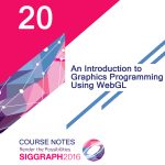 An Introduction to Graphics Programming Using WebGL