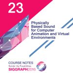 Physically Based Sound for Computer Animation and Virtual Environments