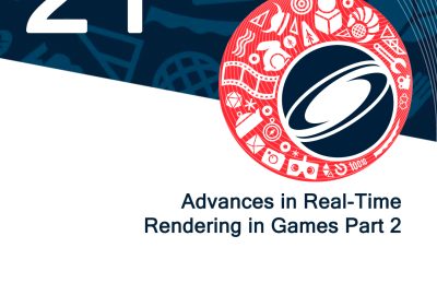 2018 21 Advances in Real-Time Rendering in Games Part 2