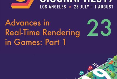 2019 23 Advances in Real-Time Rendering in Games Part 1