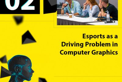 2021 Panels 02 Esports as a Driving Problem in Computer Graphics