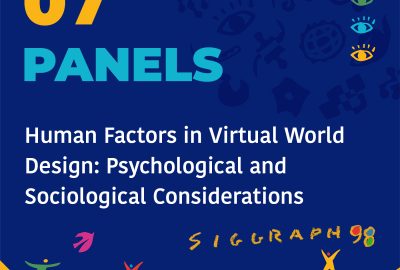 1998 Panels 07 Human Factors in Virtual World Design