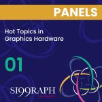 Hot Topics in Graphics Hardware
