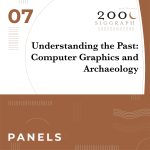 Understanding the Past: Computer Graphics and Archaeology