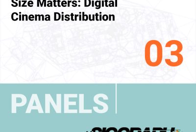 2001 Panels 03 Size Matters Digital Cinema Distribution