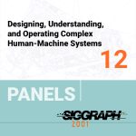 Designing, Understanding, and Operating Complex Human-Machine Systems