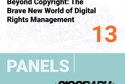 2001 Panels 13 Beyond Copyright The Brave New World of Digital Rights Management
