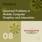Unsolved Problems in Mobile Computer Graphics and Interaction