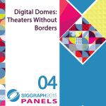 Digital Domes: Theaters Without Borders