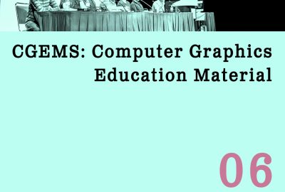 2017 Panels 06 CGEMS Computer Graphics Education Material