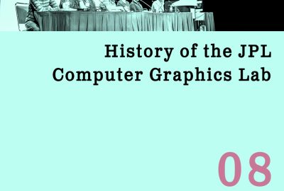 2017 Panels 08 History of the JPL Computer Graphics Lab