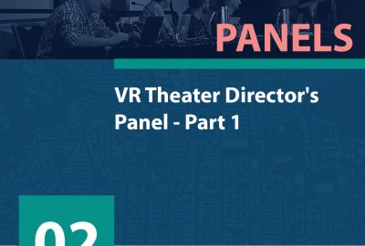 2020 Panels 02 VR Theater Directors Panel Part 1