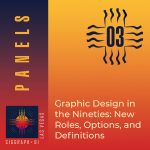 Graphic Design in the Nineties: New Roles, Options, and Definitions