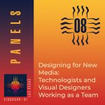 Designing for New Media: Technologists and Visual Designers Working as a Team