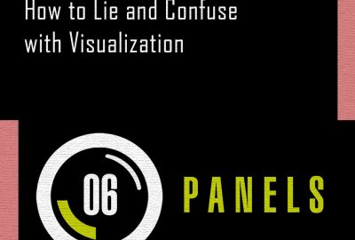 1993 Panels 06 How to Lie and Confuse with Visualization