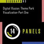 Panel: Digital Illusion: Theme Park Visualization-Part One