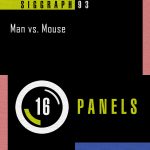 Panel: Man vs. Mouse