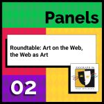 Roundtable: Art on the Web, the Web as Art
